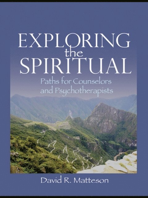David R. Matteson - Exploring the Spiritual, E-bok