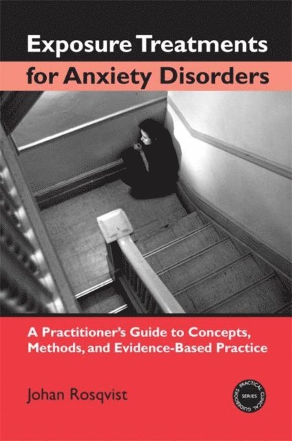 Johan Rosqvist - Exposure Treatments for Anxiety Disorders, E-bok