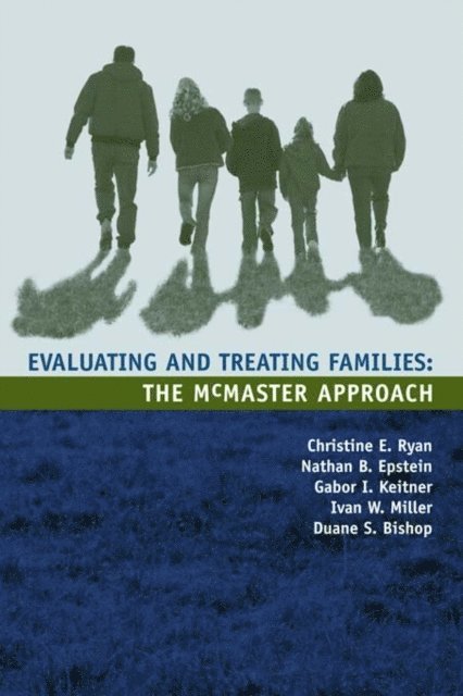 Duane S. Bishop, Ivan W. Miller, Gabor I. Keitner, Nathan B. Epstein, Christine Ryan - Evaluating and Treating Families, E-bok