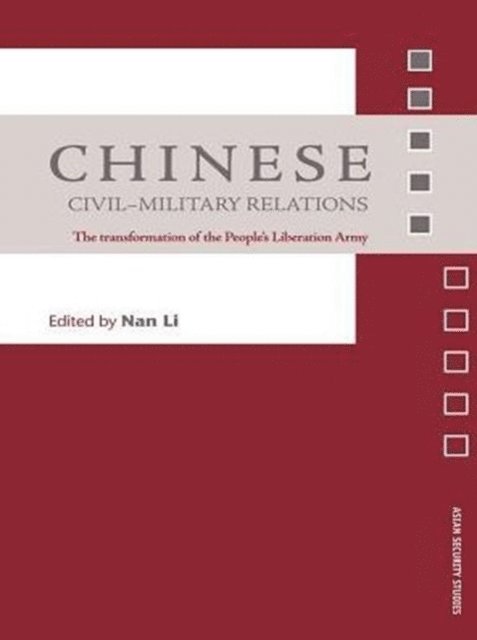 Nan Li - Chinese Civil-Military Relations, E-bok