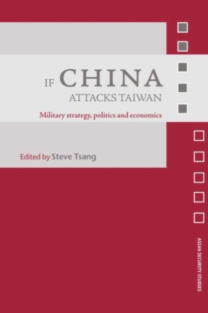 Steve Tsang - If China Attacks Taiwan, E-bok