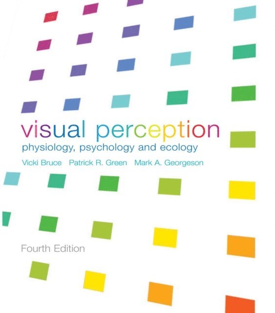 Patrick R. Green, Mark A. Georgeson, Vicki Bruce - Visual Perception, E-bok