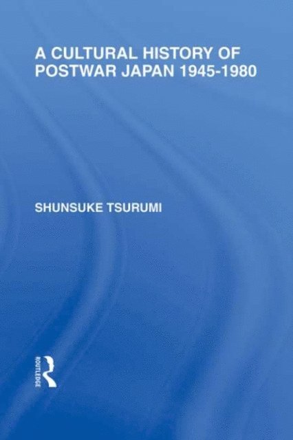 Shunsuke Tsurumi - Cultural History of Postwar Japan, E-bok