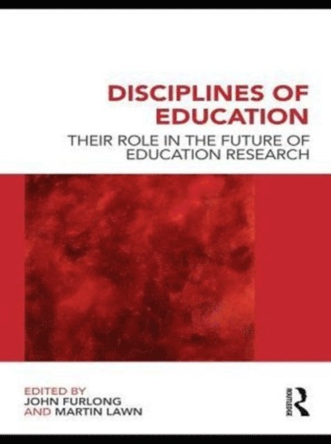 Martin Lawn, John Furlong - Disciplines of Education, E-bok
