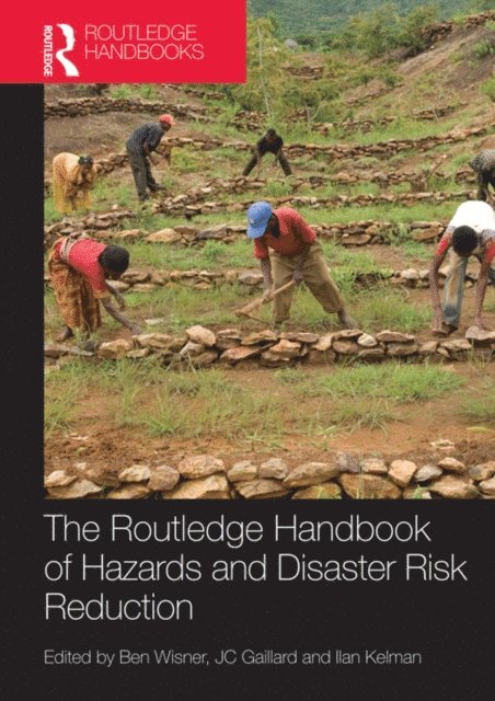 Ben Wisner, JC Gaillard, Ilan Kelman - Handbook of Hazards and Disaster Risk Reduction, E-bok