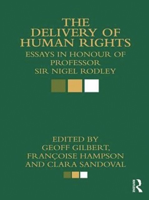 Clara Sandoval, Francoise Hampson, Geoff Gilbert - Delivery of Human Rights, E-bok