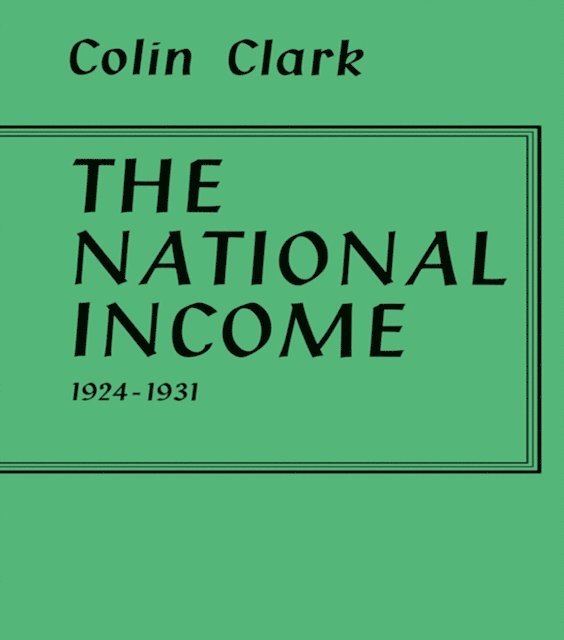 Colin Clark - National Income 1924-1931, E-bok