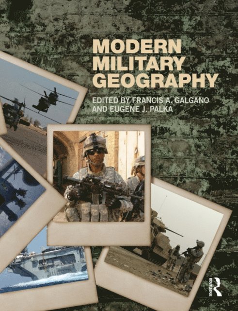Eugene J. Palka, Francis Galgano - Modern Military Geography, E-bok