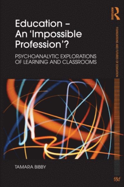 Tamara Bibby - Education - An 'Impossible Profession'?, E-bok