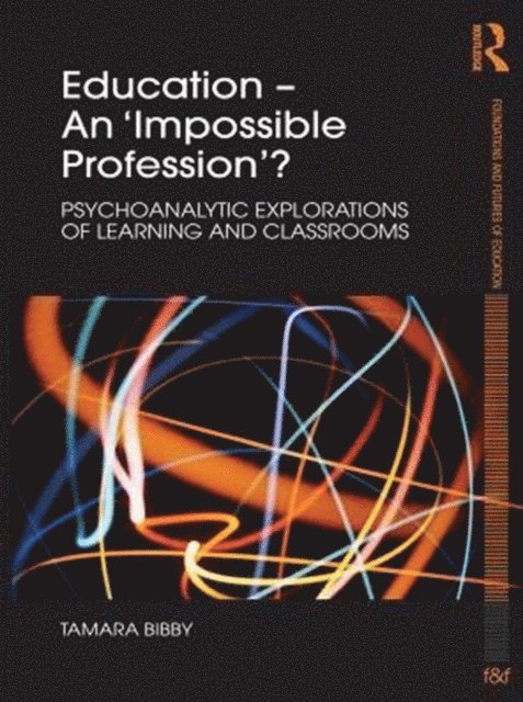 Tamara Bibby - Education - An 'Impossible Profession'?, E-bok