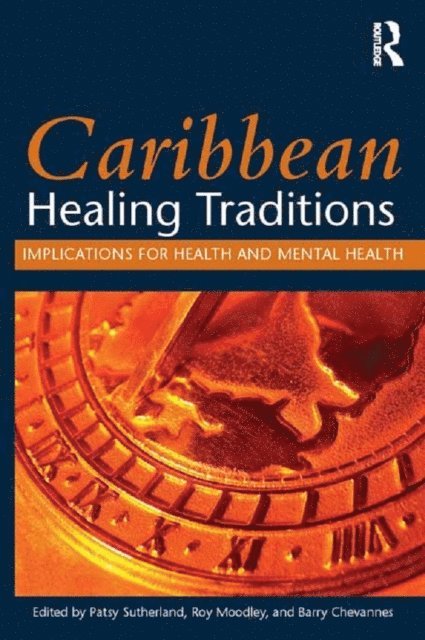 Barry Chevannes, Roy Moodley, Patsy Sutherland - Caribbean Healing Traditions, E-bok