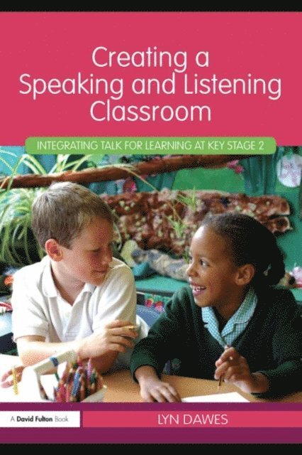 Lyn Dawes - Creating a Speaking and Listening Classroom, E-bok