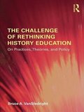 The Challenge of Rethinking History Education