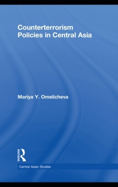 Mariya Y. Omelicheva - Counterterrorism Policies in Central Asia, E-bok