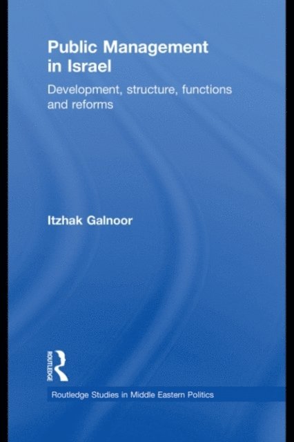 Itzhak Galnoor - Public Management in Israel, E-bok