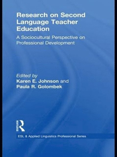 Paula R. Golombek, Karen E. Johnson - Research on Second Language Teacher Education, E-bok