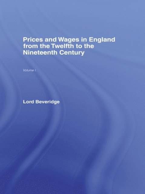 William Beveridge - Prices and Wages in England, E-bok