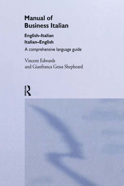 Gianfranca Gessa Shepheard, Vincent Edwards - Manual of Business Italian, E-bok