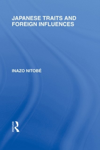 Inazo Nitobe - Japanese Traits and Foreign Influences, E-bok