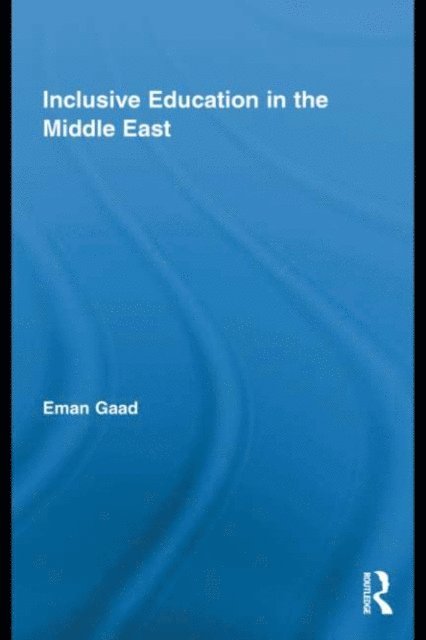 Eman Gaad - Inclusive Education in the Middle East, E-bok. Tillgänglighet: Lägg i varukorg