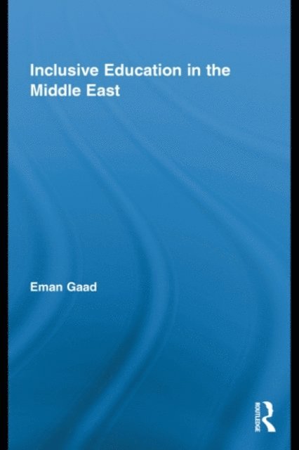 Eman Gaad - Inclusive Education in the Middle East, E-bok. Tillgänglighet: Lägg i varukorg