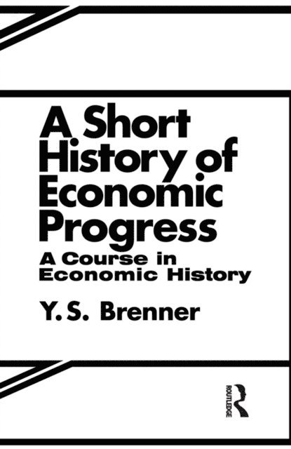 Y.S. Brennor - Short History of Economic Progress, E-bok