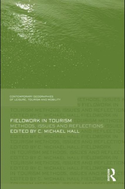 Michael C. Hall - Fieldwork in Tourism, E-bok
