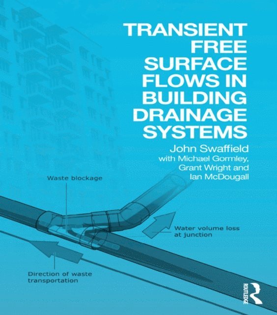John Swaffield - Transient Free Surface Flows in Building Drainage Systems, E-bok
