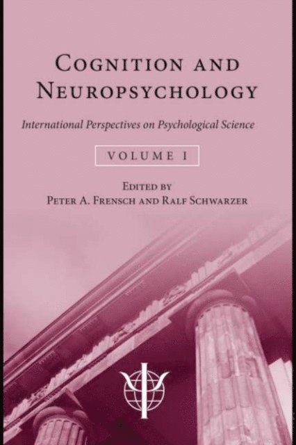 Ralf Schwarzer, Peter A. Frensch - Cognition and Neuropsychology, E-bok