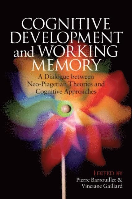 Vinciane Gaillard, Pierre Barrouillet - Cognitive Development and Working Memory, E-bok
