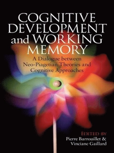 Vinciane Gaillard, Pierre Barrouillet - Cognitive Development and Working Memory, E-bok