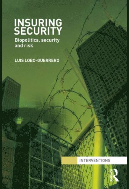 Luis Lobo-Guerrero - Insuring Security, E-bok