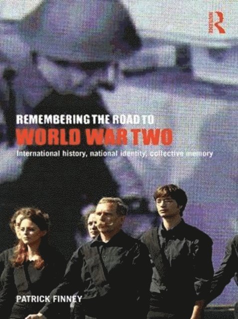 Patrick Finney - Remembering the Road to World War Two, E-bok