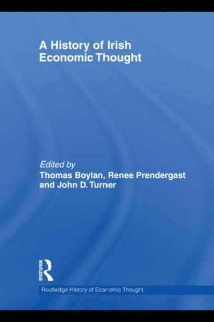 John Turner, Renee Prendergast, Thomas Boylan - History of Irish Economic Thought, E-bok