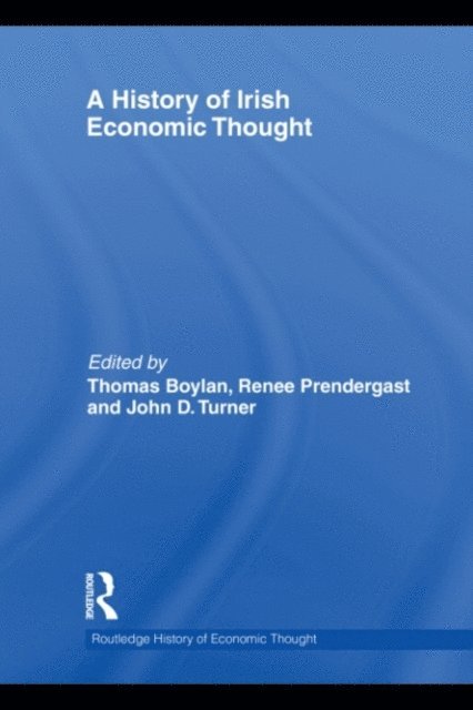 John Turner, Renee Prendergast, Thomas Boylan - History of Irish Economic Thought, E-bok