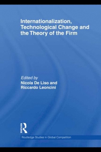 Riccardo Leoncini, Nicola De Liso - Internationalization, Technological Change and the Theory of the Firm, E-bok