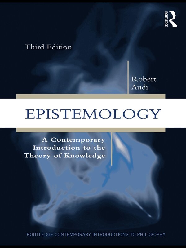 Robert Audi - Epistemology, E-bok