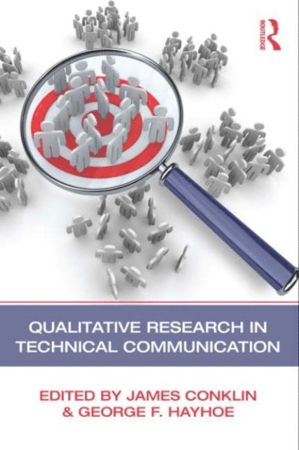 George F. Hayhoe, James Conklin - Qualitative Research in Technical Communication, E-bok