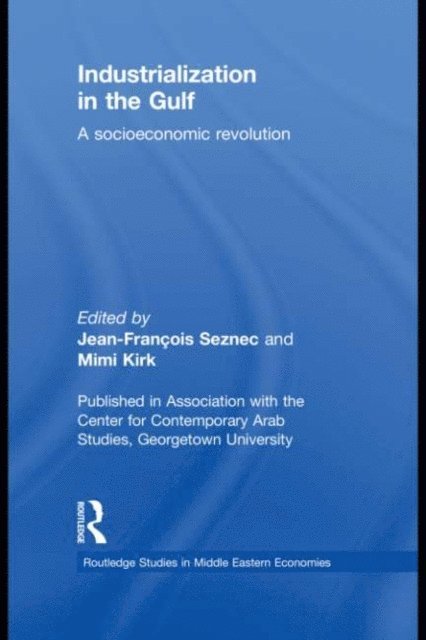 Mimi Kirk, Jean-Francois Seznec - Industrialization in the Gulf, E-bok
