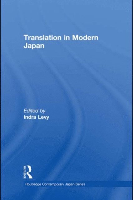 Indra Levy - Translation in Modern Japan, E-bok