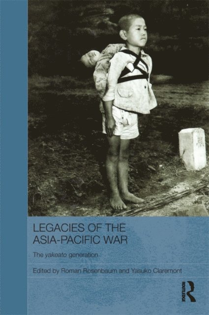 Yasuko Claremont, Roman Rosenbaum - Legacies of the Asia-Pacific War, E-bok