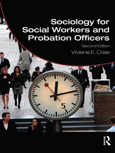 Viviene E. Cree - Sociology for Social Workers and Probation Officers, E-bok
