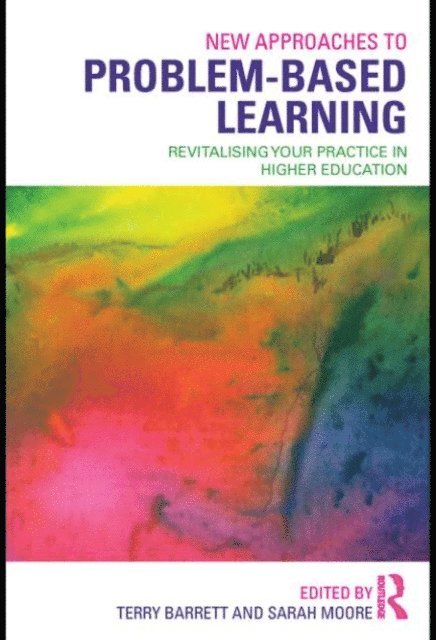 Sarah Moore, Terry Barrett - New Approaches to Problem-based Learning, E-bok