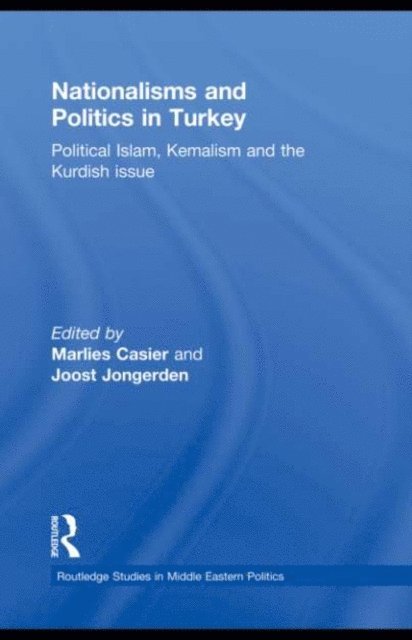 Joost Jongerden, Marlies Casier - Nationalisms and Politics in Turkey, E-bok
