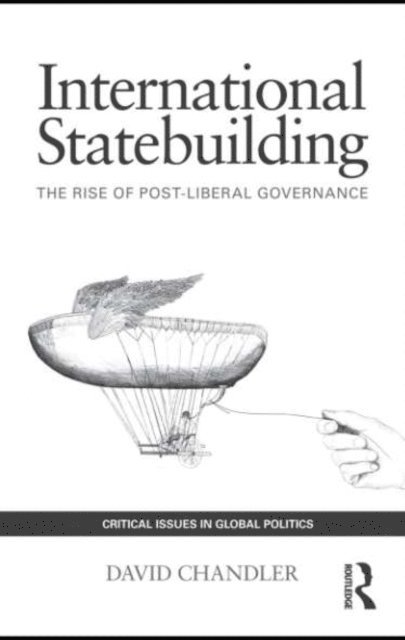 David Chandler - International Statebuilding, E-bok