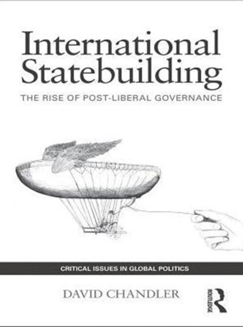 David Chandler - International Statebuilding, E-bok