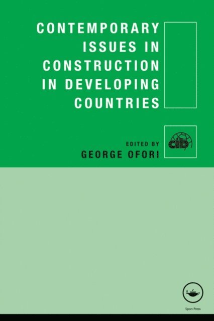 George Ofori - Contemporary Issues in Construction in Developing Countries, E-bok