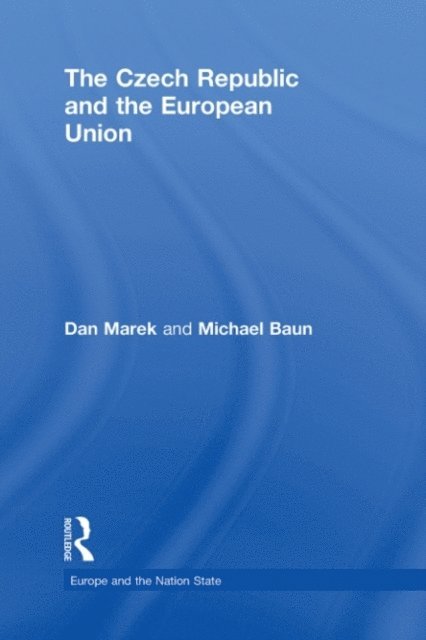 Michael Baun, Dan Marek - Czech Republic and the European Union, E-bok