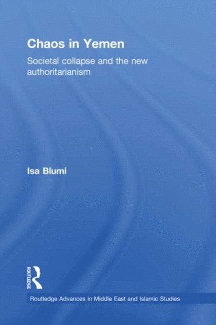 Isa Blumi - Chaos in Yemen, E-bok