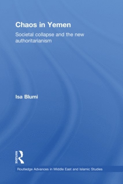 Isa Blumi - Chaos in Yemen, E-bok